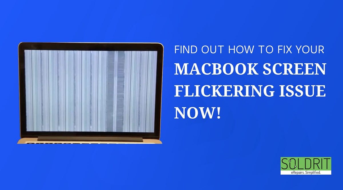 How to fix your MacBook screen flickering issue now! by Soma Pramanik