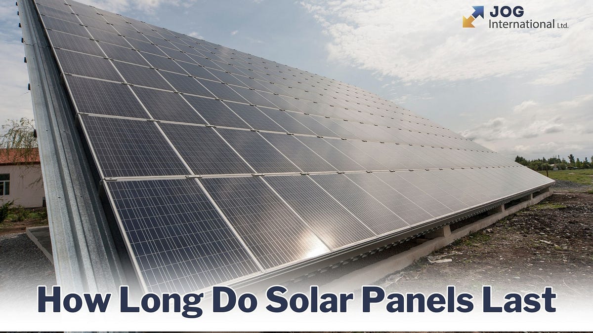 How Long Do Solar Panels Last and How JOG International Can Help You