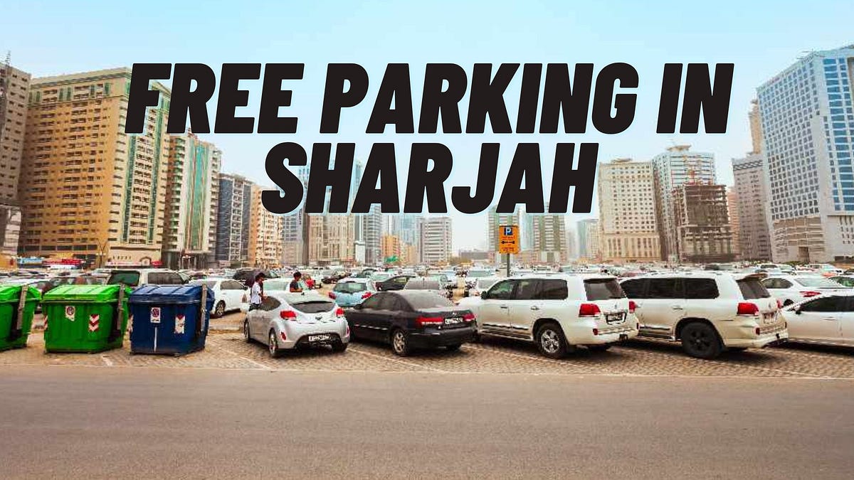 How to Get Free Parking in Sharjah — A Handy Guide by Ankitkdharmesh