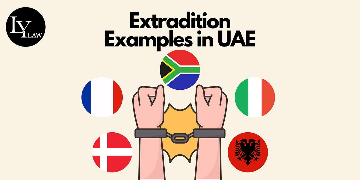 Extradition Examples in UAE. There have been a number of Extradition