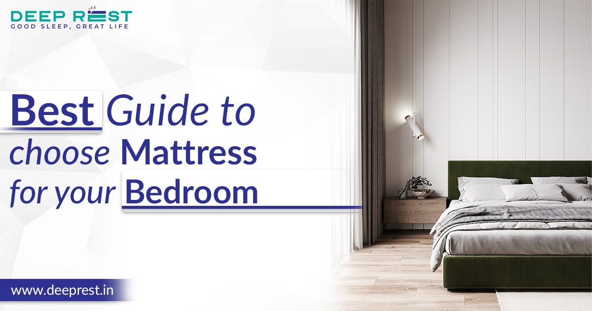 The Best Guide to Choose the Perfect Mattress for Your Bedroom by