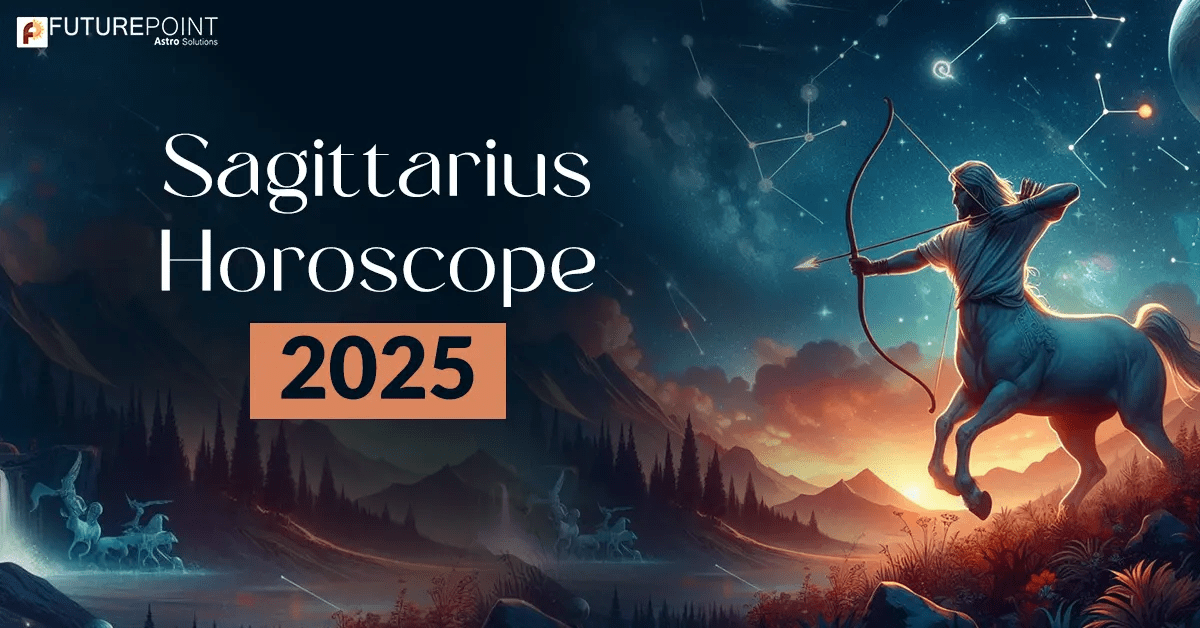 Sagittarius Horoscope 2025 A Year of Expansive Adventures, and Unbridled Freedom by Indian Astrology Medium