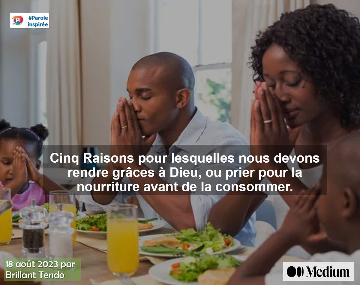 Cinq Raisons pour lesquelles nous devons rendre grâce à Dieu ou prier pour la nourriture avant
