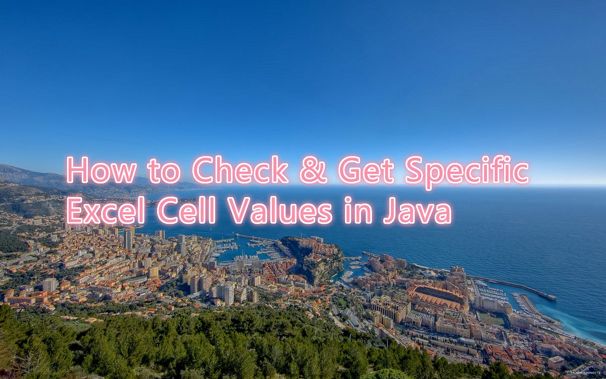 How to Check & Get Specific Excel Cell Values in Java by Pengjinfeng