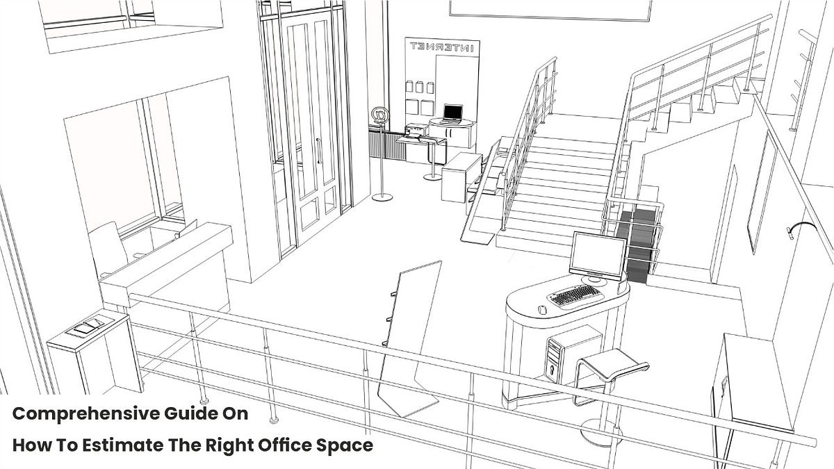 Comprehensive Guide On How To Estimate The Right Office Space by