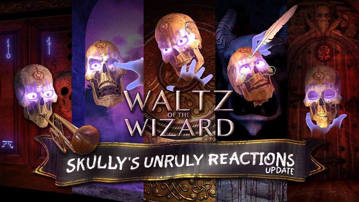 Skully’s Unruly Reactions — Waltz of the Wizard update by Aldin Aldin Blog Medium