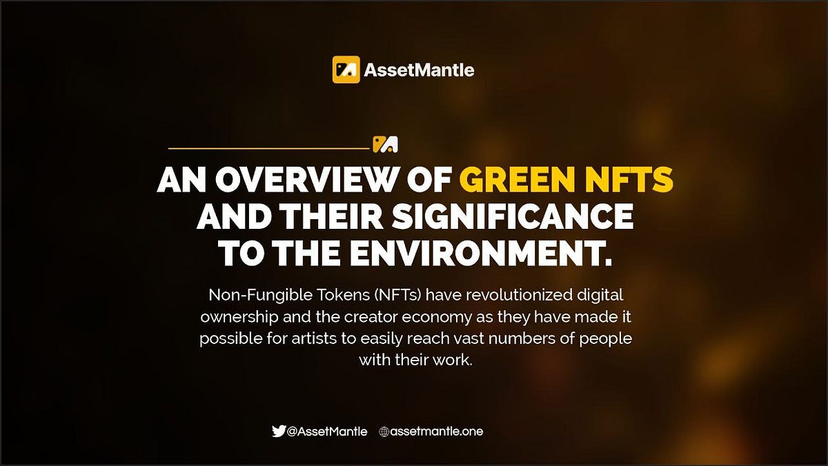 An Overview Of Green NFTS and Their Significance to Their Environment by Aniel Essien Medium