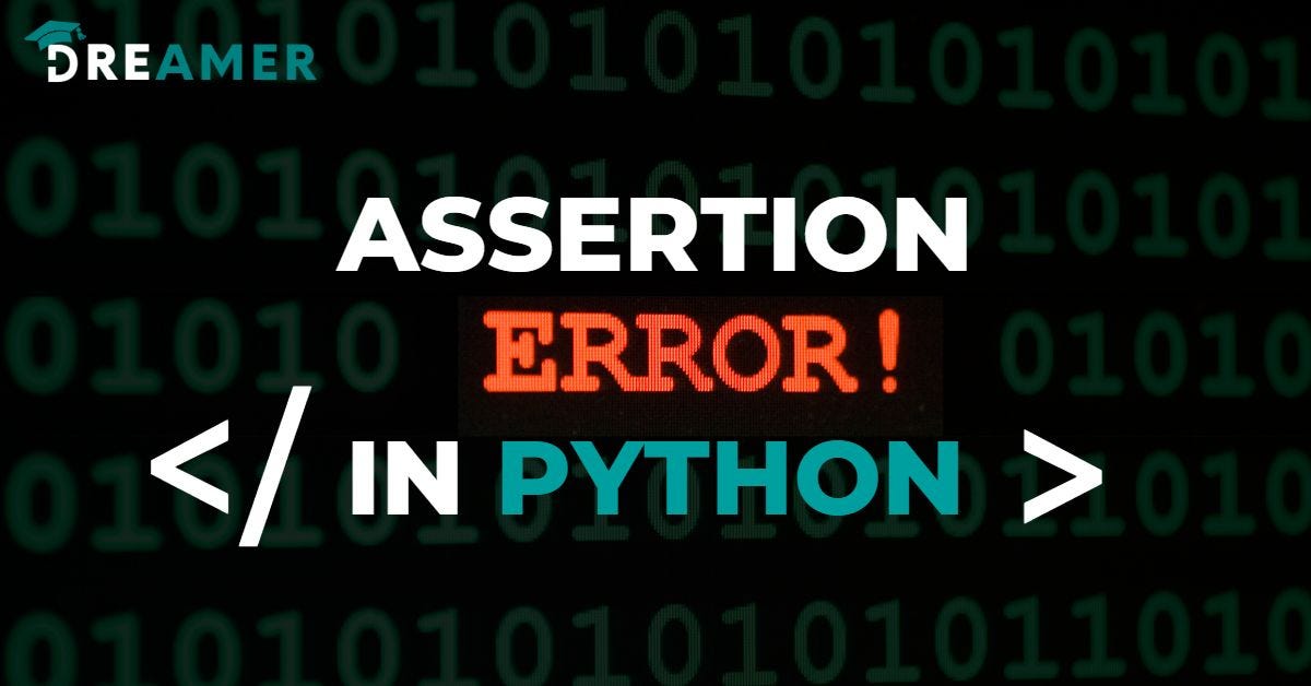 Assertion Error in Python A Complete Guide by Infotechdreamer Medium