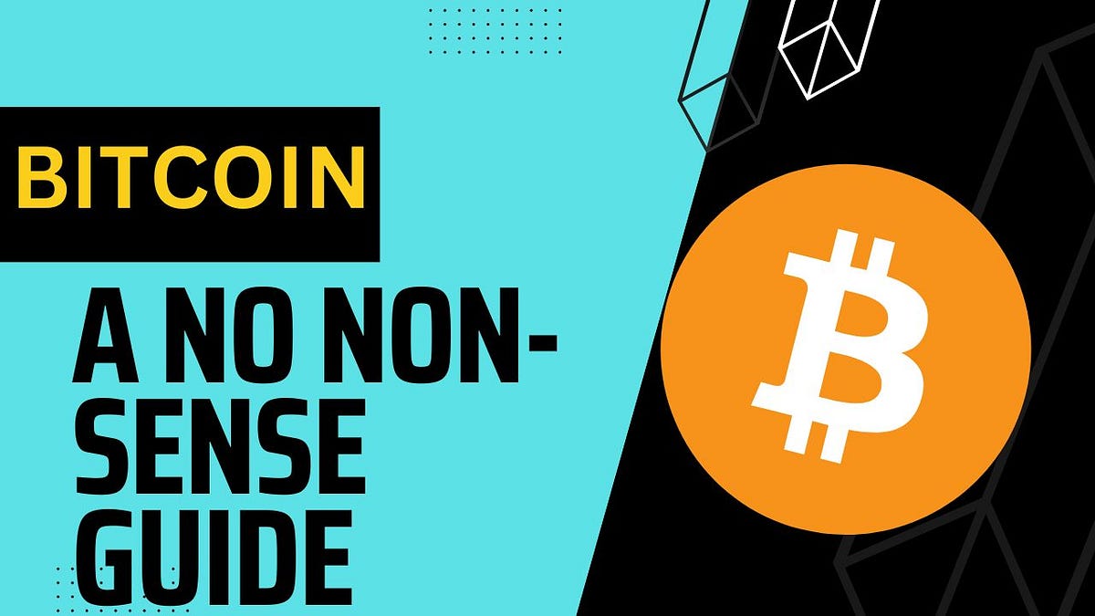 Bitcoin No NonSense guide. So you wanna know about Bitcoin but… by