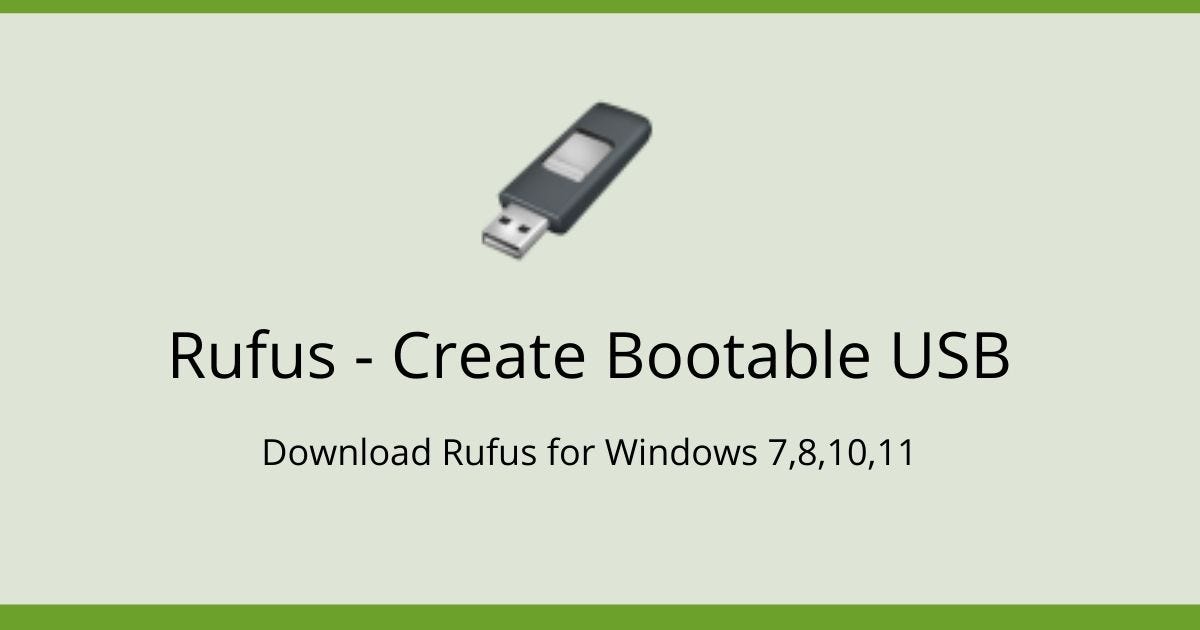 Rufus — Create Bootable USB. Rufus is a free Windows utility… by