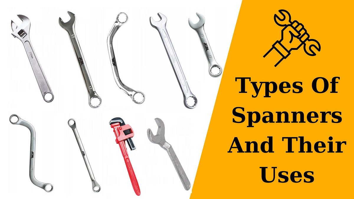 12 Types Of Spanners And Their Uses by JCBL India Medium