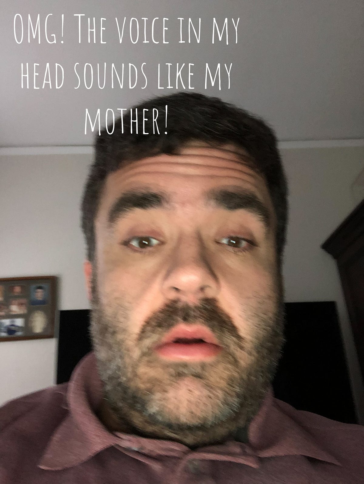 OMG! The voice in my head sounds like my mother! by Ryan Hall Medium
