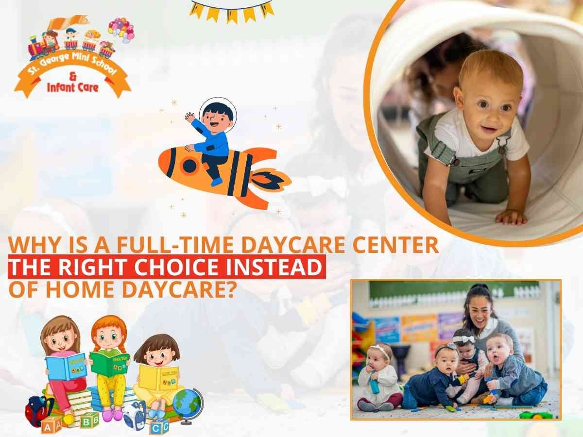 Why is a fulltime daycare Center the Right Choice Instead of Home