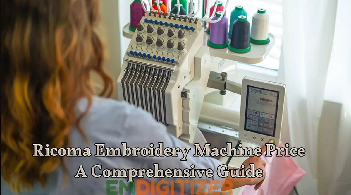 Embroidery Machine Price A Comprehensive Guide by