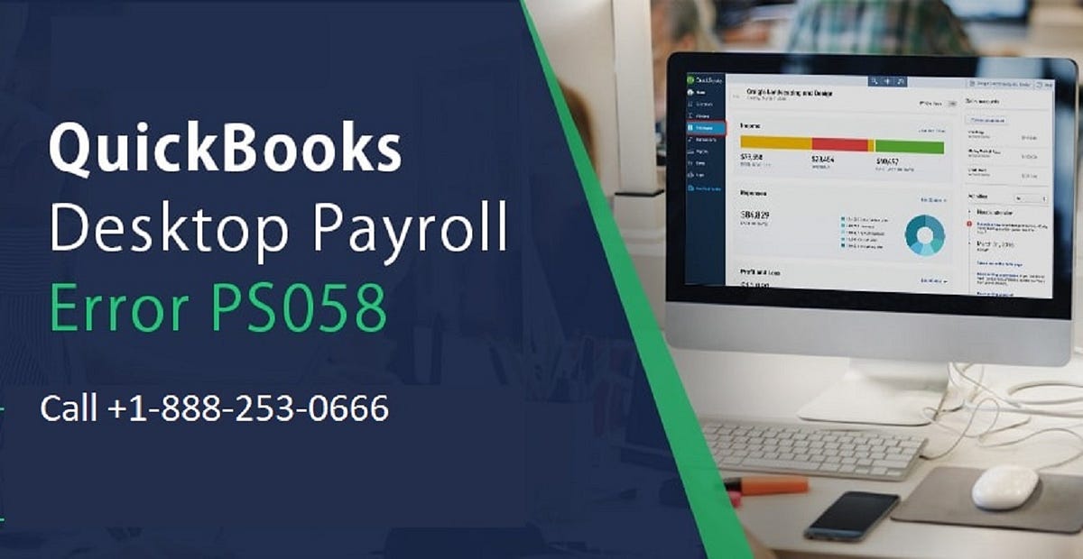 Ways to Easily Fix the QuickBooks Desktop Payroll Error Code PS058 by