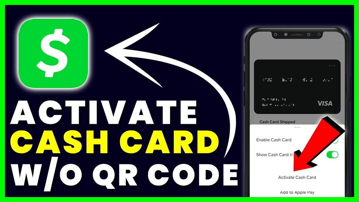 How to Activate Cash App Card with QR Code? by Thejmgroup Medium