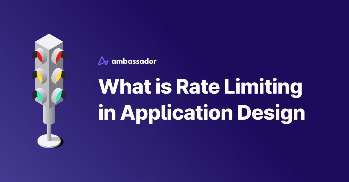 What is Rate Limiting in Application Design? Ambassador Labs
