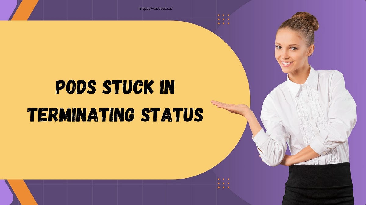 Pods stuck in Terminating status. When pods get stuck in the