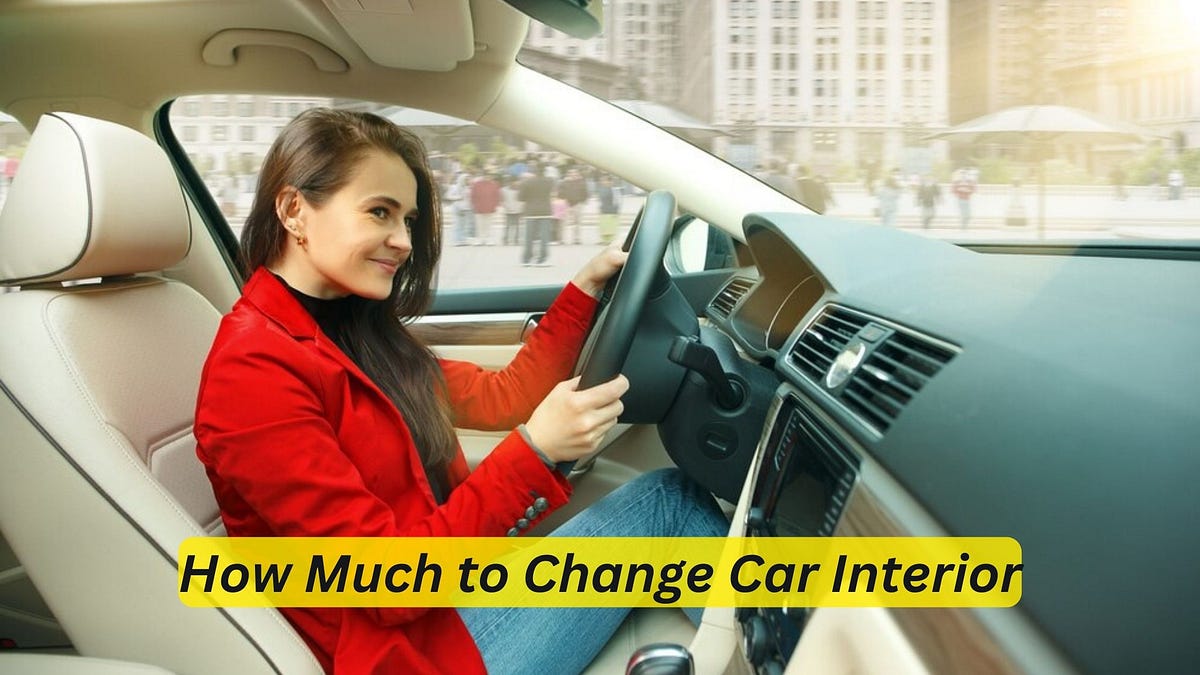 How Much to Change Car Interior Affordable Options by Car Individuals Jan, 2024 Medium