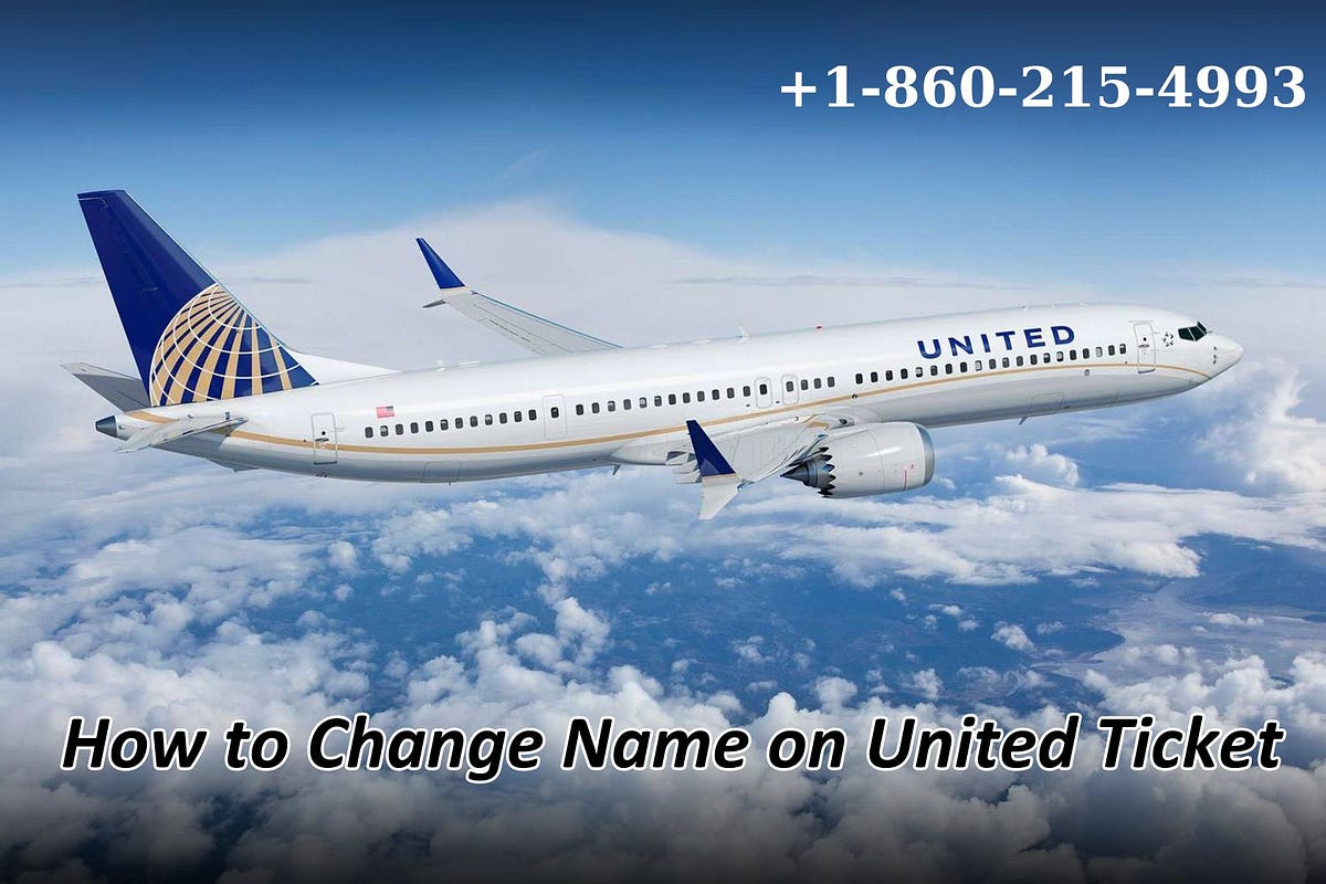 How to Change Name on United Airline? +18602154413 by Denikum