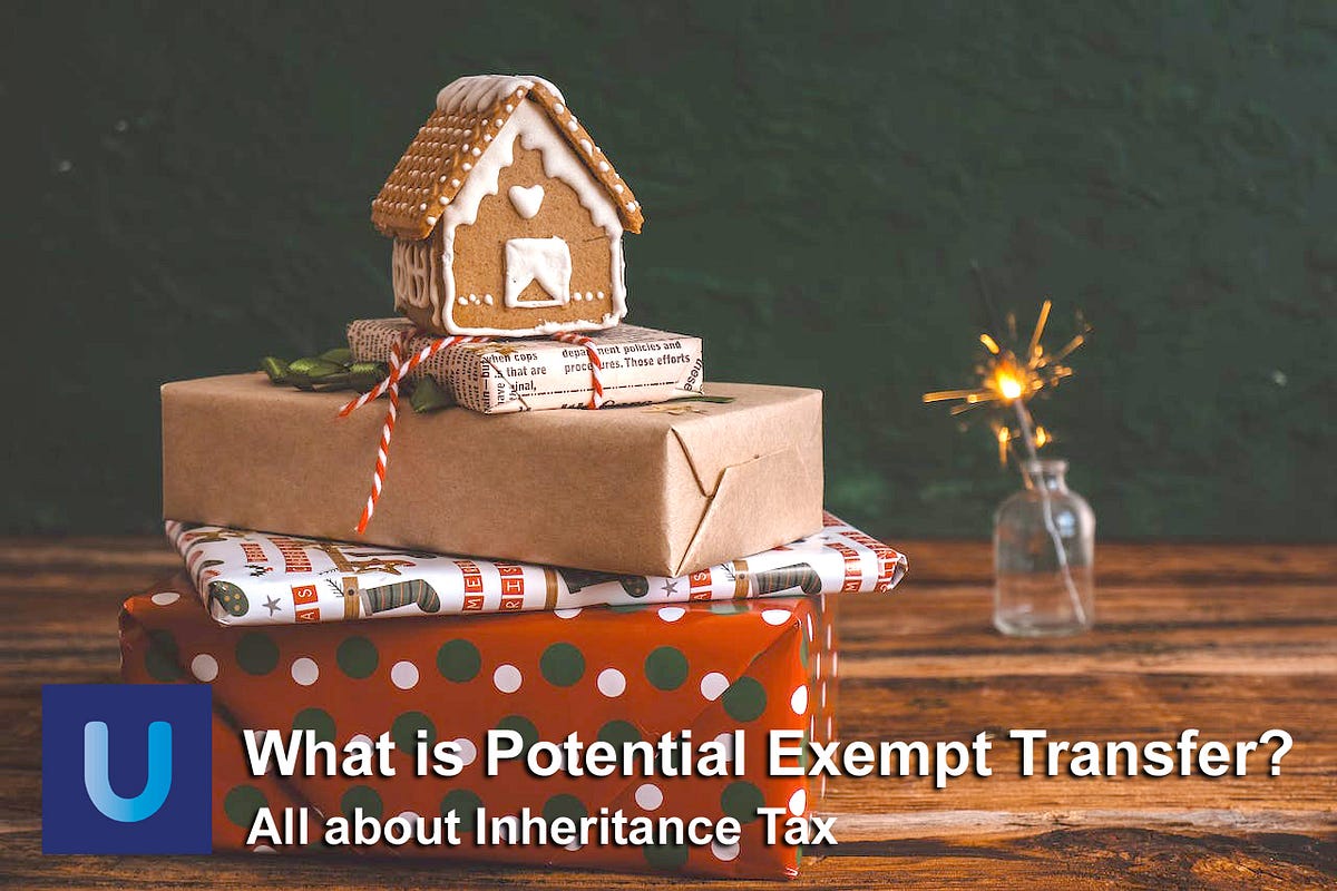 What is Potential Exempt Transfer? — Unbiased Independent Financial