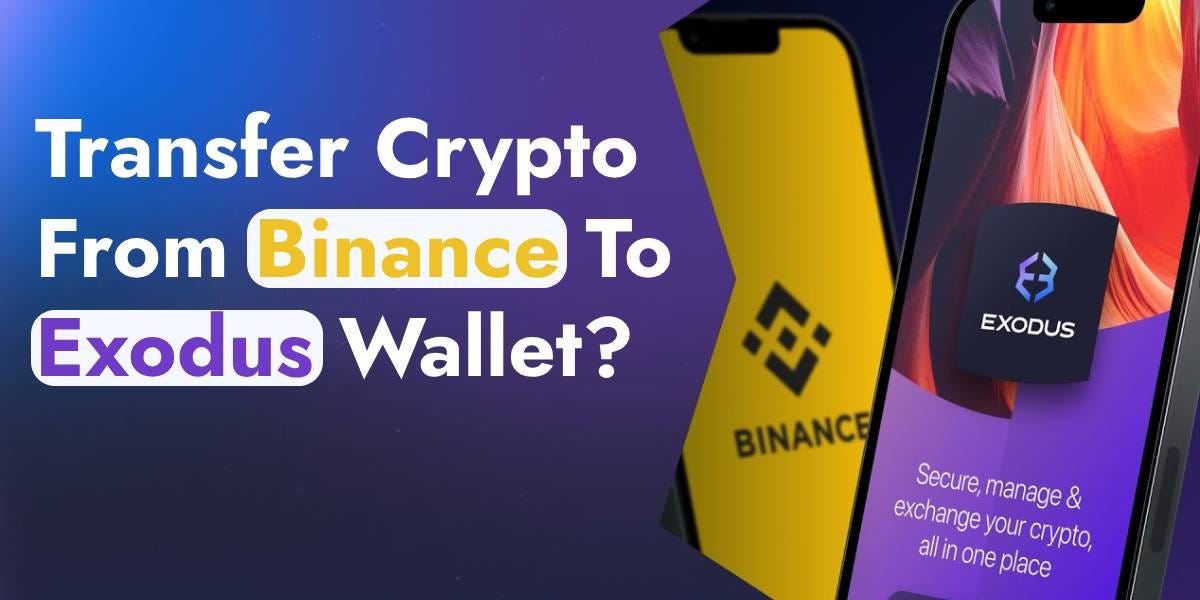 How to Transfer Crypto from Binance to Exodus Wallet???(805)2954196