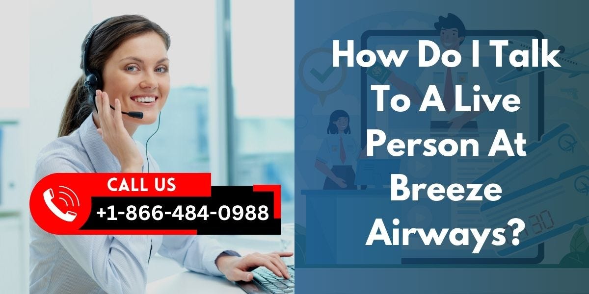 How to Talk to a Live Person at Breeze Airways? Medium Medium