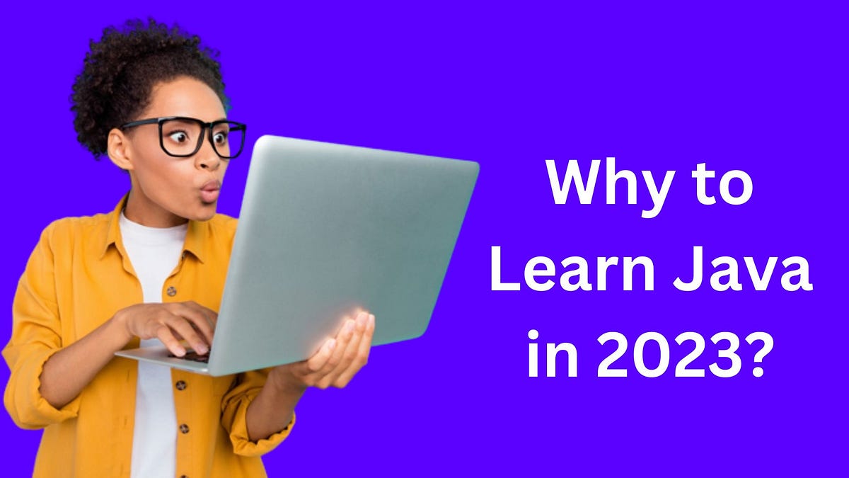 Why to Learn Java in 2023?. Introduction of Java by Rajaarya Medium