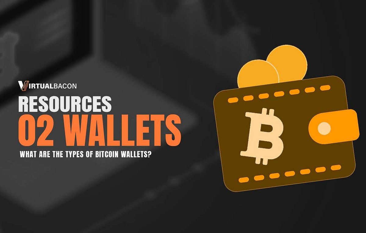 Types of Bitcoin Wallets, What should you choose? by Dennis