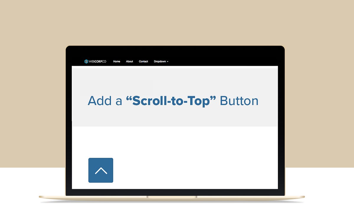 Add a Scroll to Top Button to your site by Solodev Medium