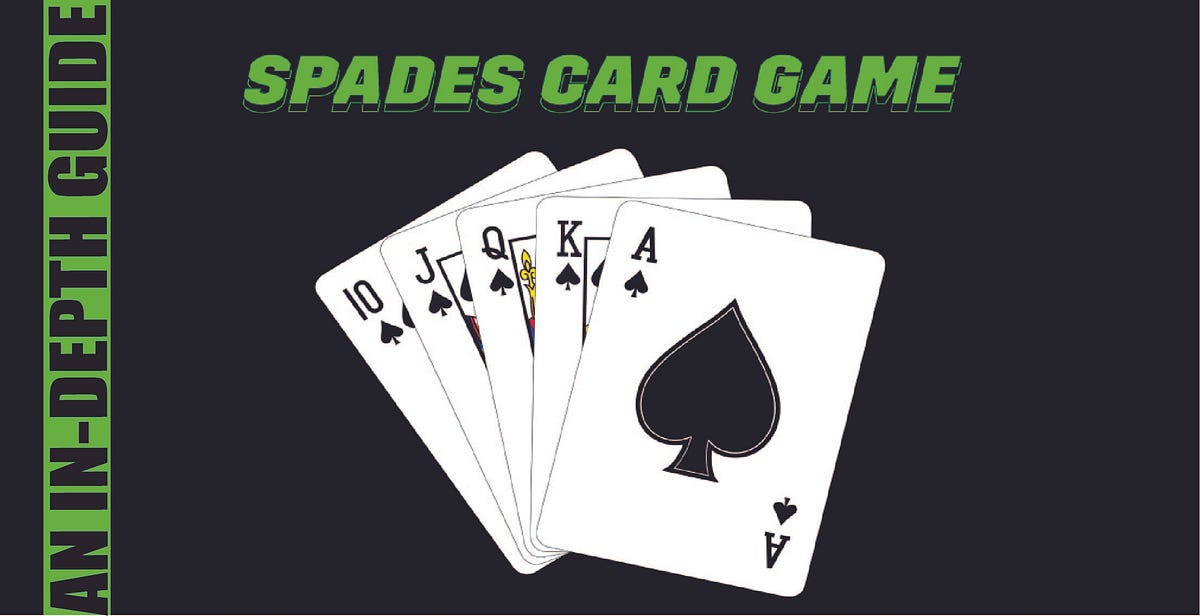 An InDepth Guide to the Spades Card Game by Poker Launcher Medium