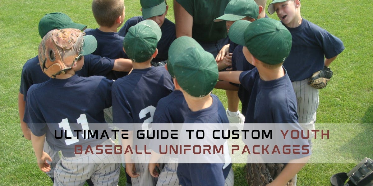 The Ultimate Guide to Custom Youth Baseball Uniform Packages How to