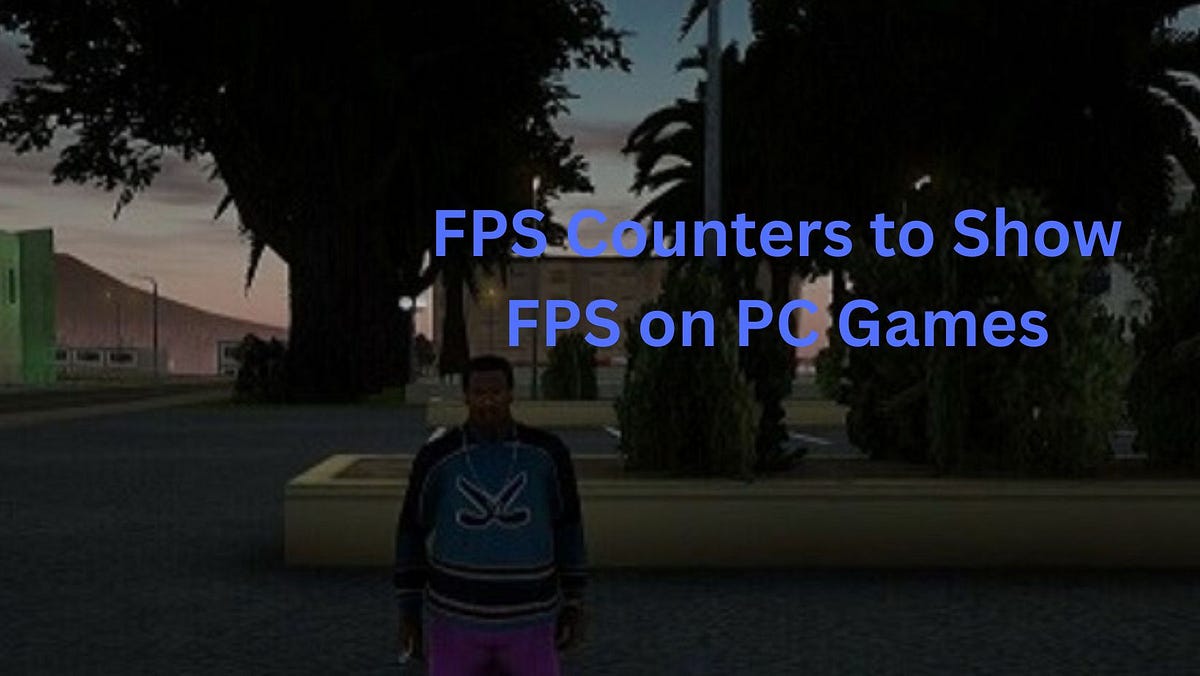 Top 4 FPS Counters to Show FPS on PC Games by Shirleyjporters