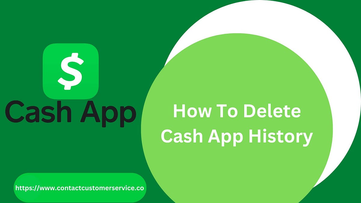 How to Delete Cash App History. Privacy is all over the now… by Smithsophia Medium