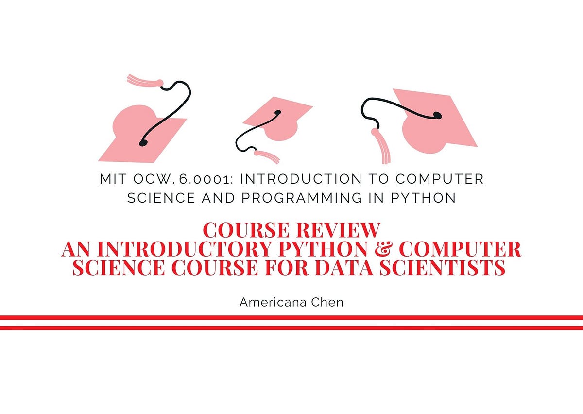 Course Review MIT. 6.0001 An Introductory Python & Computer Science
