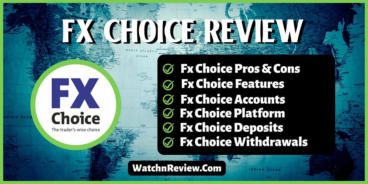 Fx Choice Review. Fx Choice is a Regulated Forex Broker. by Watchn