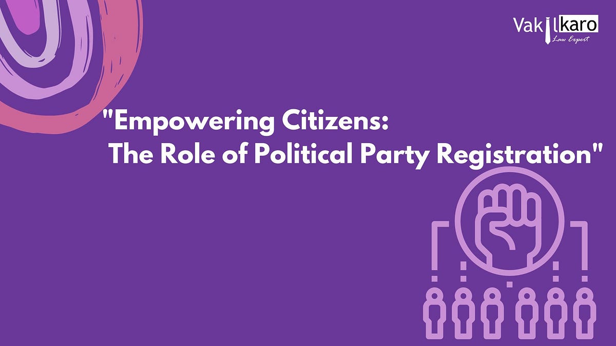 Empowering Citizens The Role of Political Party Registration by