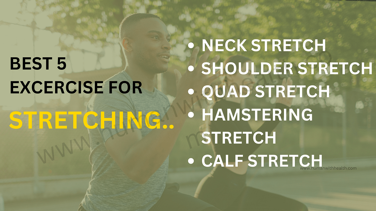 Title "Enhance Your Flexibility and Mobility The Top 5 Stretching Exercises" by
