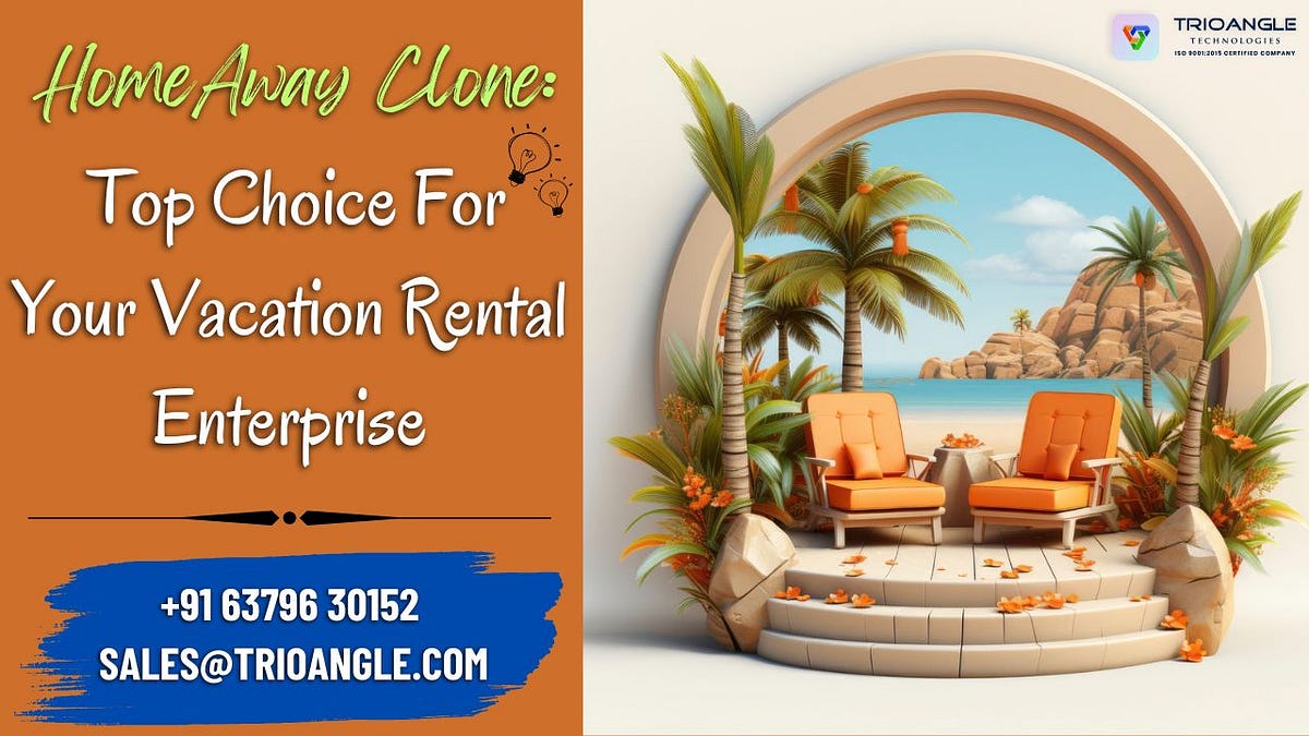 HomeAway Clone Top Choice For Your Vacation Rental Enterprise by Gwenparkerr Mar, 2024 Medium