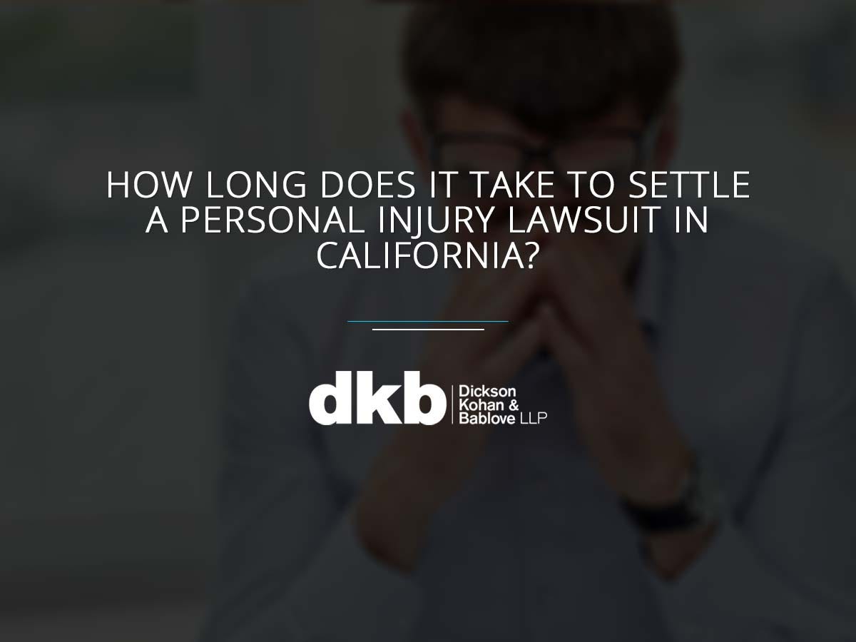 How Long Does it Take to Settle a Personal Injury Lawsuit in California