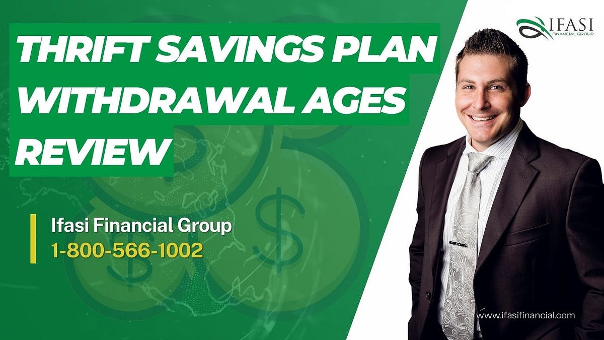 TSP Withdrawal Age. What are the best types of TSP… by Derek Ifasi