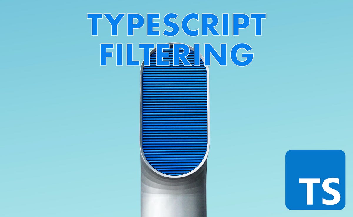TypeScript Essentials Conditionally Filter Types by Florian