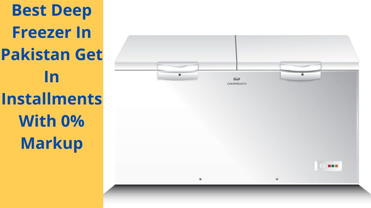 Best Deep Freezer In Pakistan Get In Installments With 0 Markup by Uncover the Secrets of