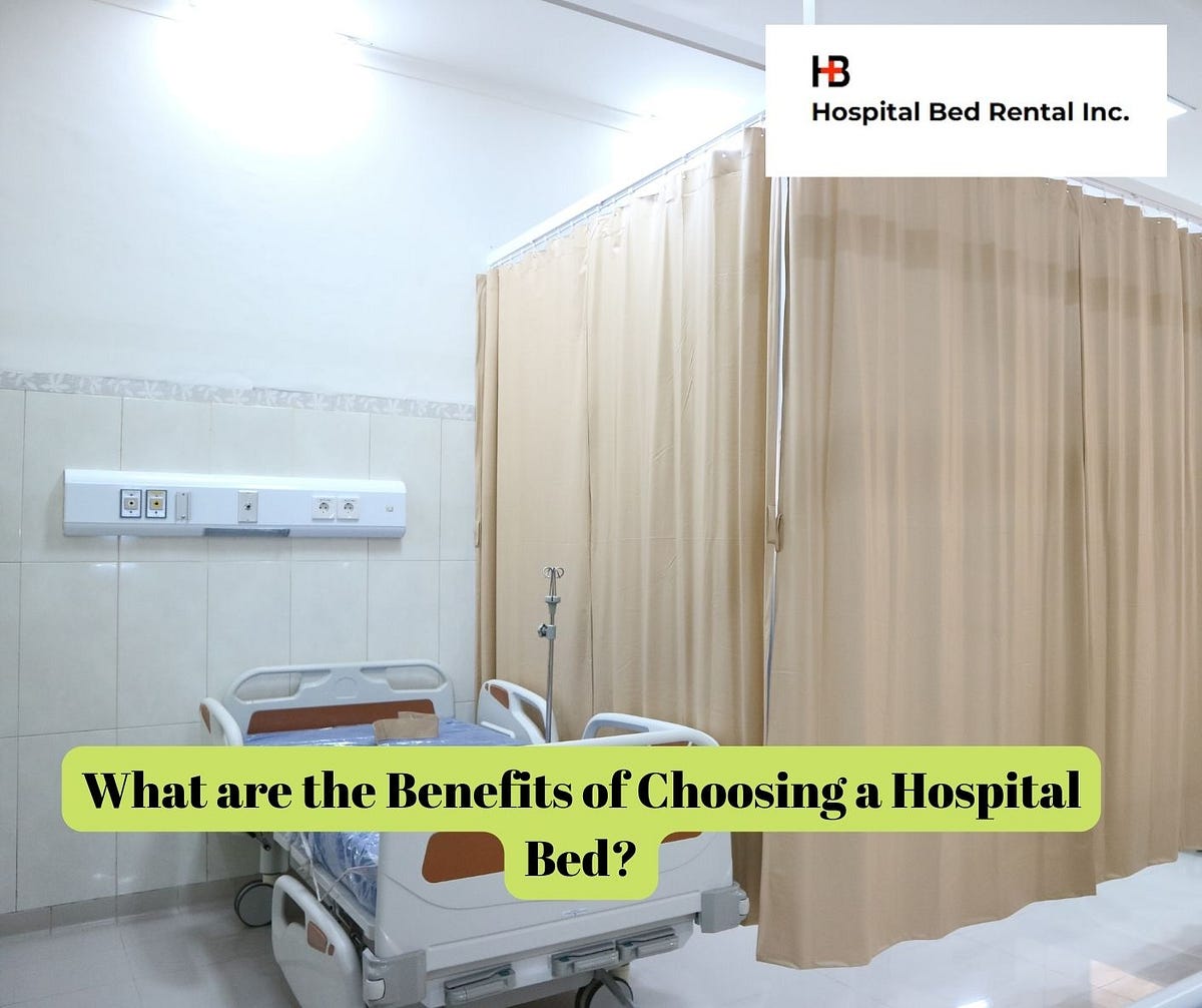 What are the Benefits of Choosing a Hospital Bed? by Hospital Bed Rental Inc Mississauga Medium
