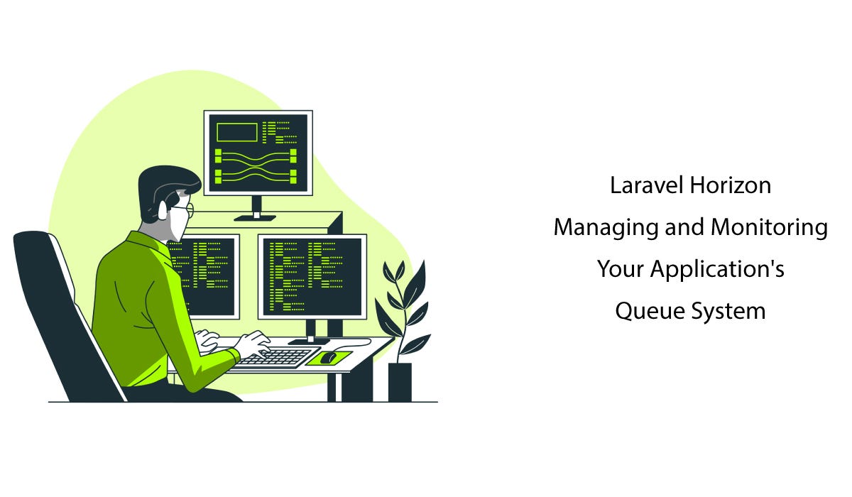 Laravel Horizon Managing and Monitoring Your Application’s Queue