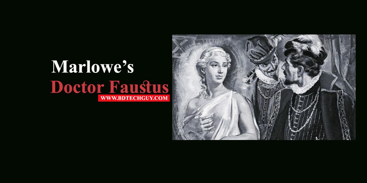 Marlowe’s Doctor Faustus Plot Summary by Kashem Mir Medium