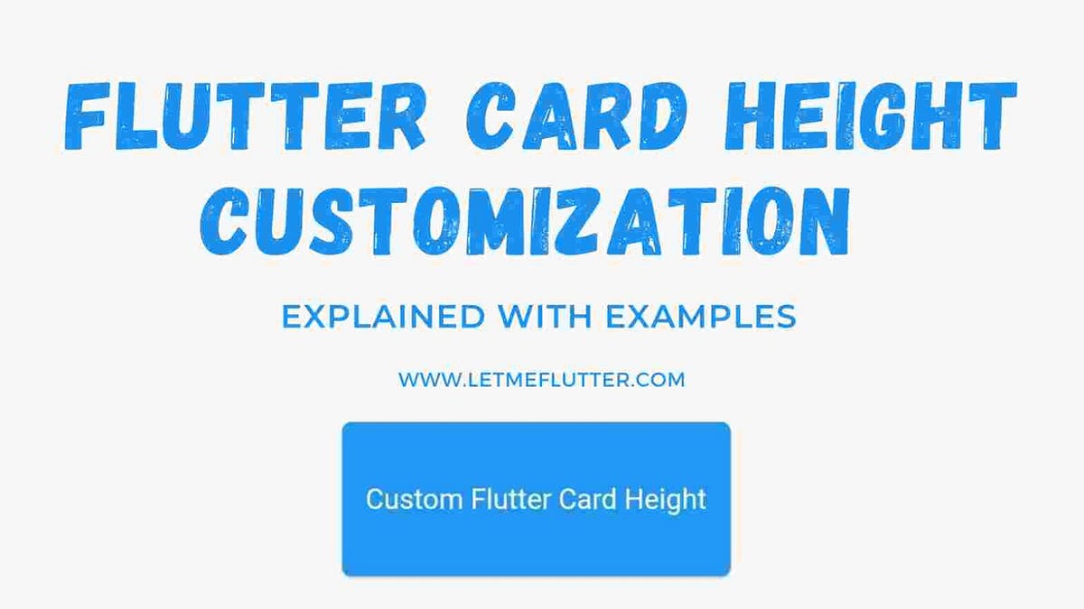 How To Customize Flutter Card Height — 2 Methods by Zeeshan Ali Medium