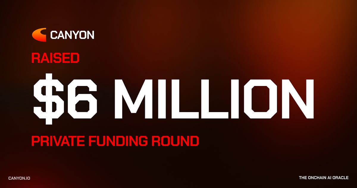 Canyon Network Raises 6 Million, Achieving 60 Million Valuation for