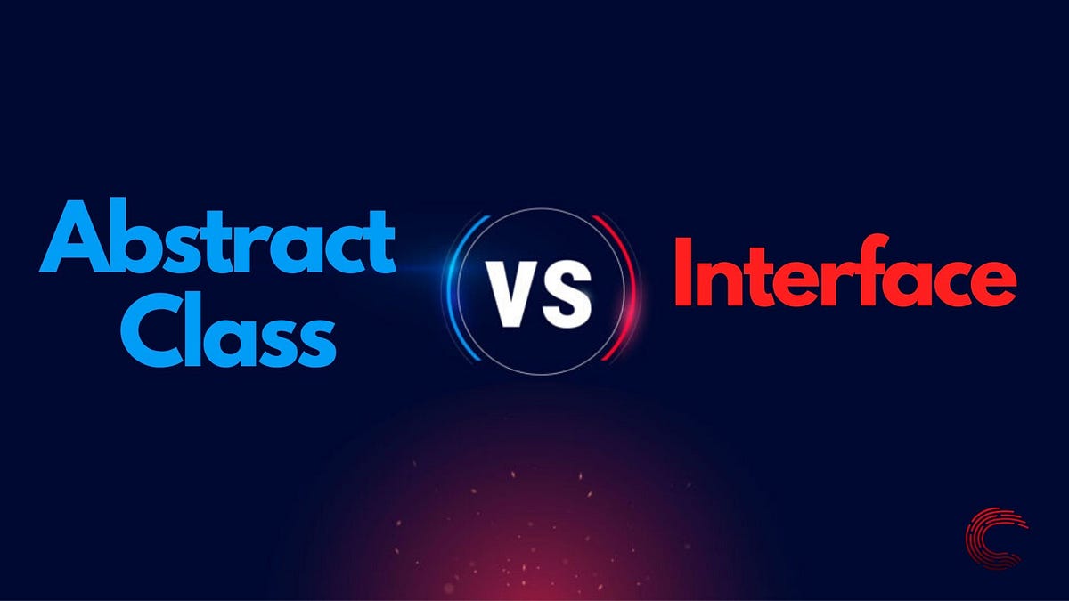 Interfaces vs Abstract Classes. Interfaces by Navneetnv Sharma Medium