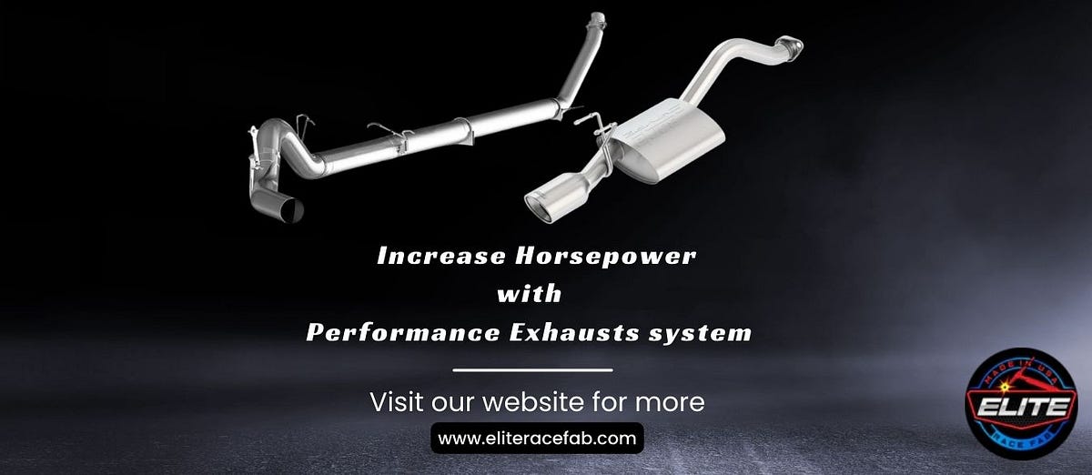Do Performance Exhausts Really Increase Horsepower by Elite Race Fab